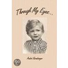 Through My Eyes... door Author Andre Nirenberger