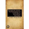 Through The School door Frederic Kenyon Brown
