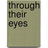 Through Their Eyes by Stephen Hess