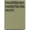 Hoofdlijnen Nederlands Recht by C.J. Loonstra