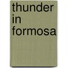 Thunder in Formosa door Fritz Galt