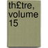 Th£tre, Volume 15