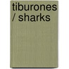 Tiburones / Sharks by Leighton Taylor