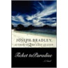 Ticket to Paradise door Joseph Bradley