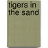 Tigers in the Sand