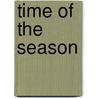 Time Of The Season by Greg Russo