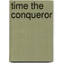 Time the Conqueror