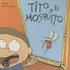 Tito y El Mosquito