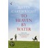 To Heaven By Water