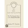 To See the Kingdom by James W. Fowler
