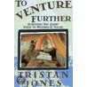 To Venture Further by Tristam Jones