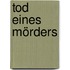 Tod eines Mörders