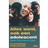 Alles went, ook een adolescent