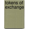 Tokens Of Exchange door Lydia H. Liu