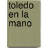 Toledo En La Mano