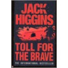 Toll For The Brave by Jack Higgins
