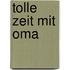 Tolle Zeit mit Oma