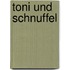Toni und Schnuffel