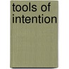 Tools of Intention door Stephen R. Lankton
