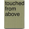 Touched from Above door Linda M. Hanahan