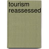 Tourism Reassessed by Frances Brown