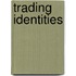 Trading Identities