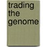 Trading The Genome