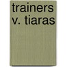 Trainers V. Tiaras door Grace Dent