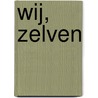 Wij, zelven by K. Raes
