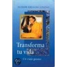 Transforma Tu Vida door Gueshe Kelsang Gyatso