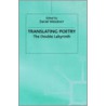 Translating Poetry door Daniel Weissbort