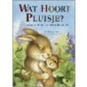 Wat hoort Pluisje?