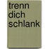 Trenn Dich schlank