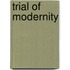 Trial Of Modernity