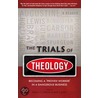 Trials Of Theology door Andrew Cameron
