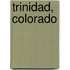 Trinidad, Colorado