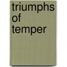 Triumphs of Temper by William Hayley