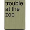 Trouble At The Zoo door Waring/Jamall