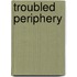 Troubled Periphery