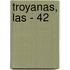 Troyanas, Las - 42