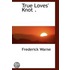 True Loves' Knot .