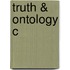 Truth & Ontology C