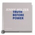 Truth Before Power