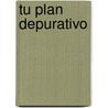 Tu Plan Depurativo door Jane Alexander