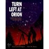 Turn Left At Orion