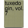 Tuxedo Gin, Vol. 7 door Tokihiko Matsuura