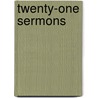 Twenty-One Sermons by Thomas Spencer