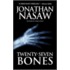 Twenty-Seven Bones
