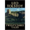 Twenty-Three Tales by Leo Tolstoy