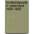 Landschapsstijl in Nederland 1650-1800